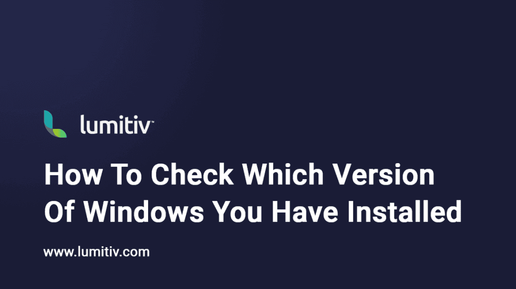 How to Check Which Version of Windows You Have Installed
