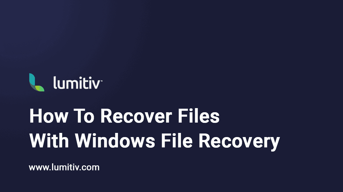 How To Recover Files With Windows File Recovery