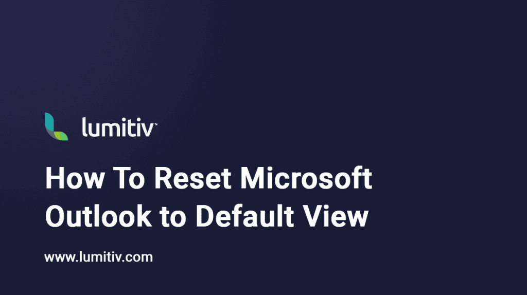 How To Reset Microsoft Outlook to Default View