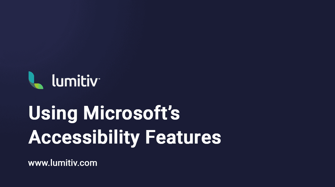 Using Microsoft's Accessibility Features